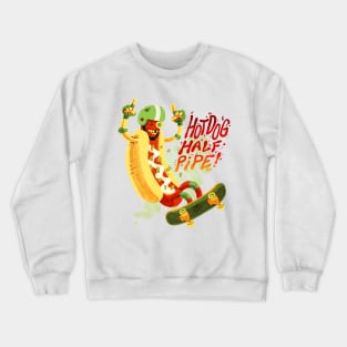 Hot Dog Halfpipe Crewneck Sweatshirt